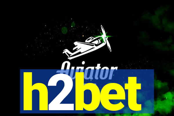 h2bet