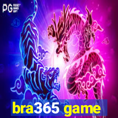 bra365 game