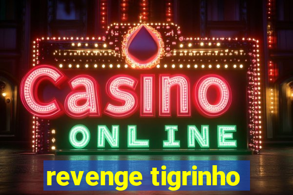 revenge tigrinho