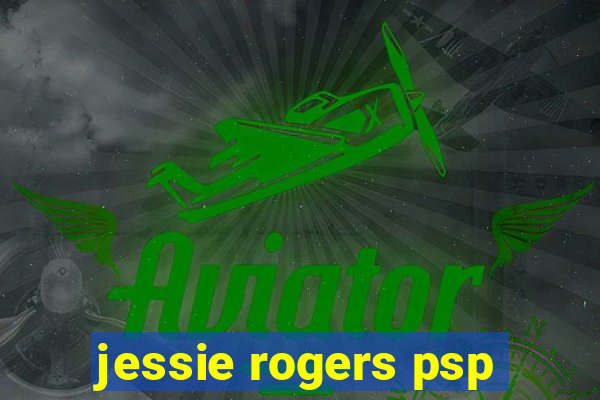 jessie rogers psp