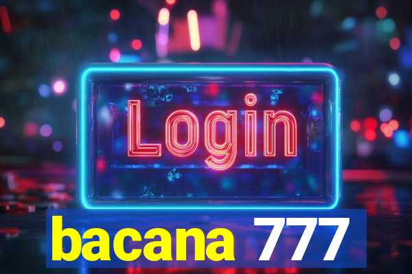 bacana 777