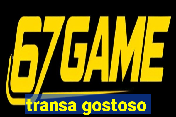 transa gostoso