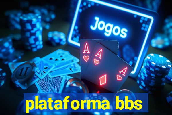 plataforma bbs