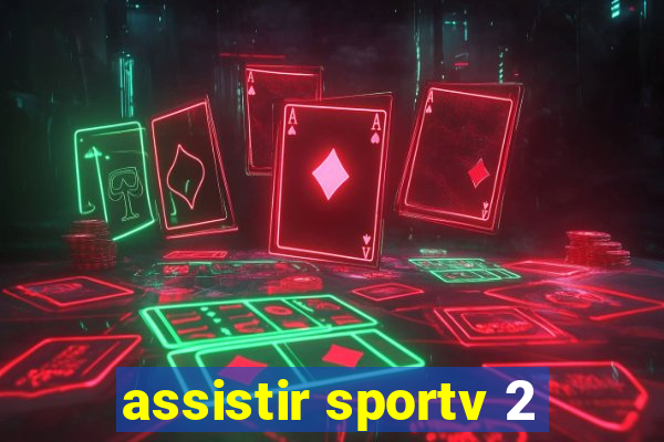 assistir sportv 2