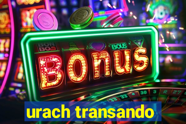 urach transando