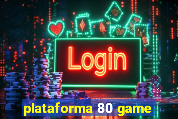 plataforma 80 game