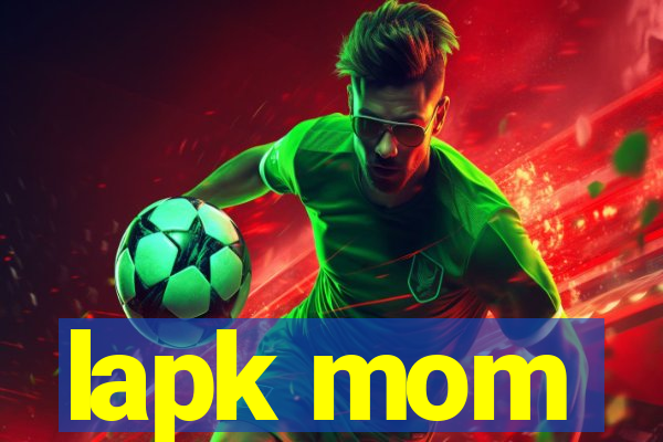 lapk mom