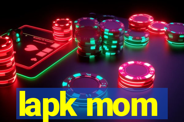 lapk mom