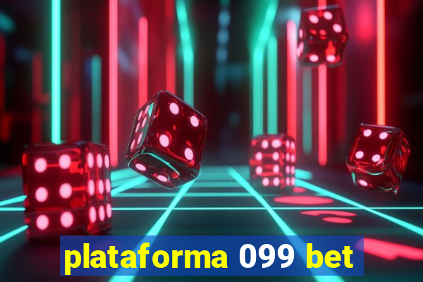 plataforma 099 bet