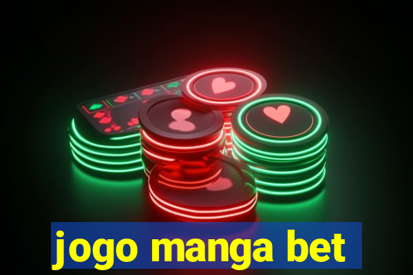 jogo manga bet