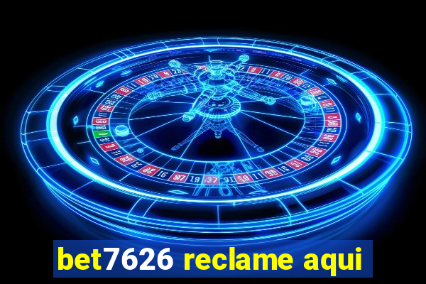 bet7626 reclame aqui