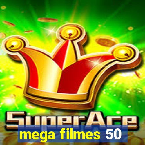 mega filmes 50