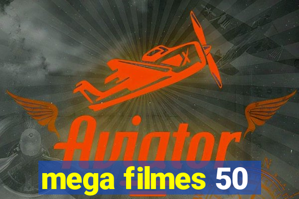 mega filmes 50