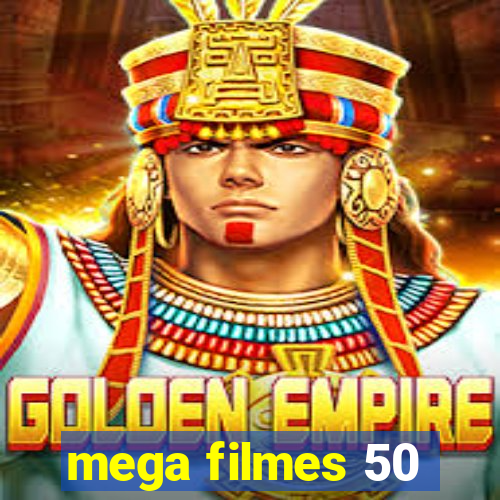 mega filmes 50