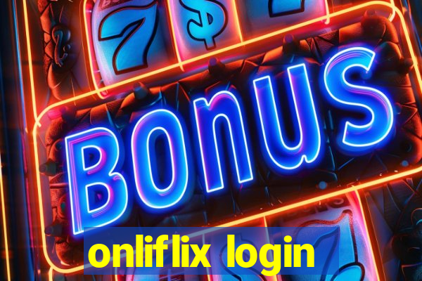onliflix login