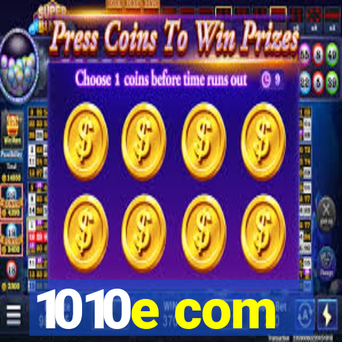 1010e com