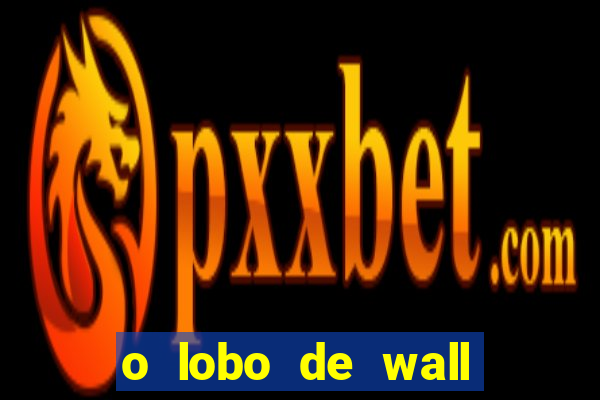 o lobo de wall street gratis