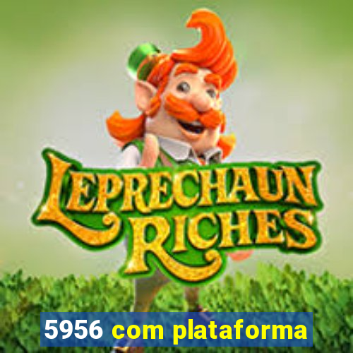 5956 com plataforma