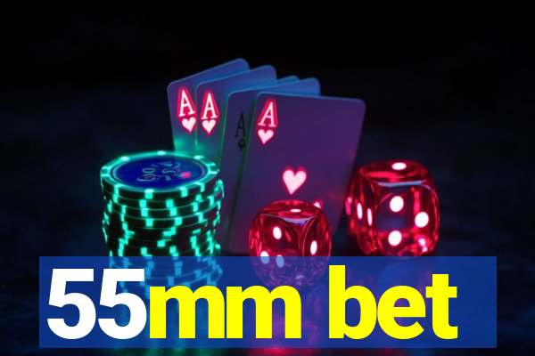 55mm bet