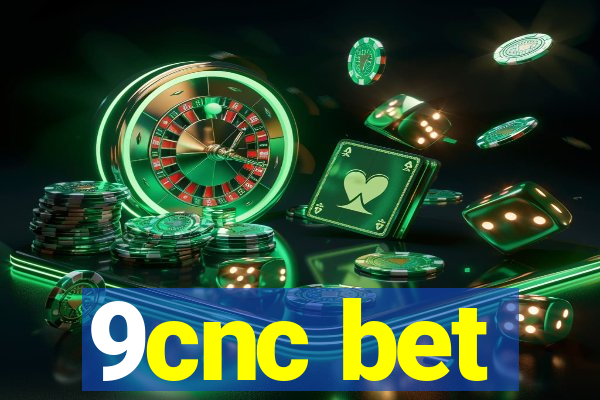 9cnc bet