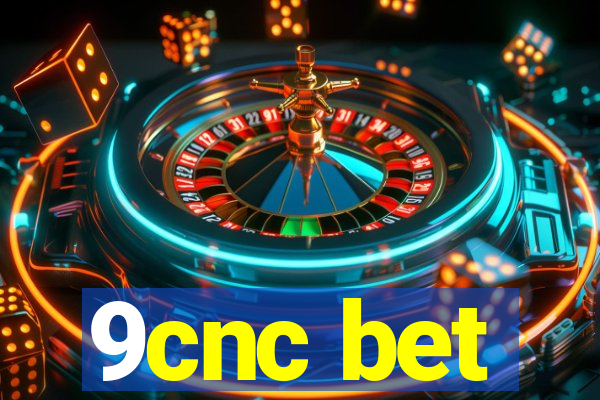 9cnc bet