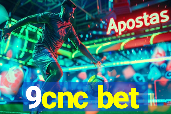 9cnc bet