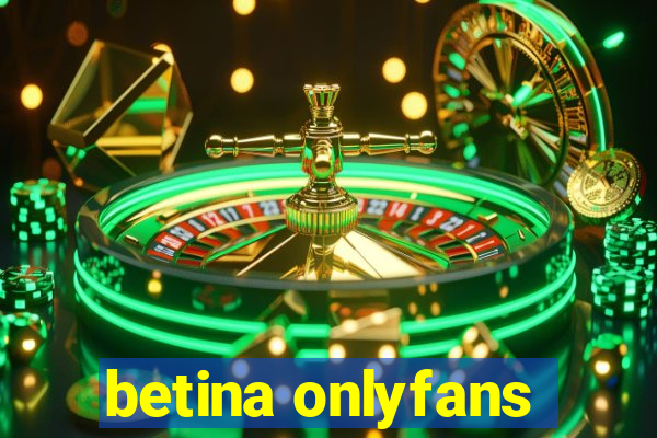 betina onlyfans