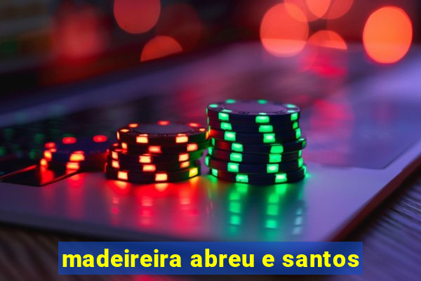 madeireira abreu e santos