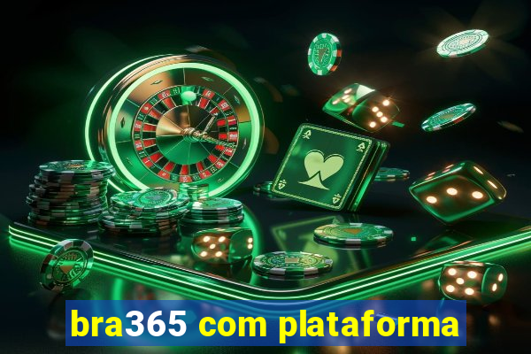 bra365 com plataforma
