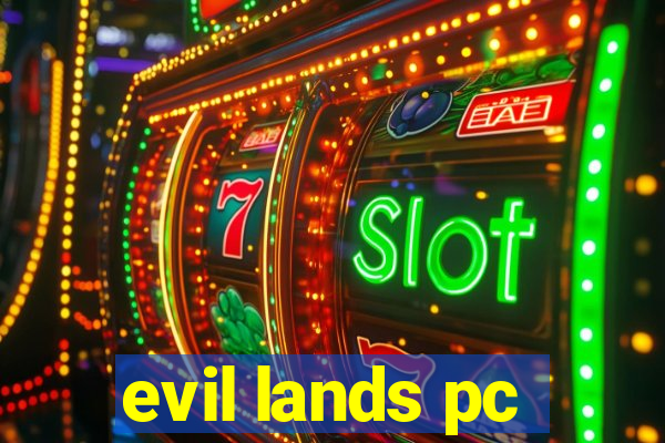 evil lands pc