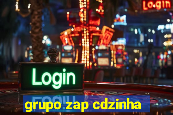 grupo zap cdzinha