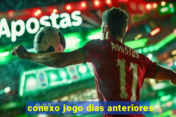 conexo jogo dias anteriores