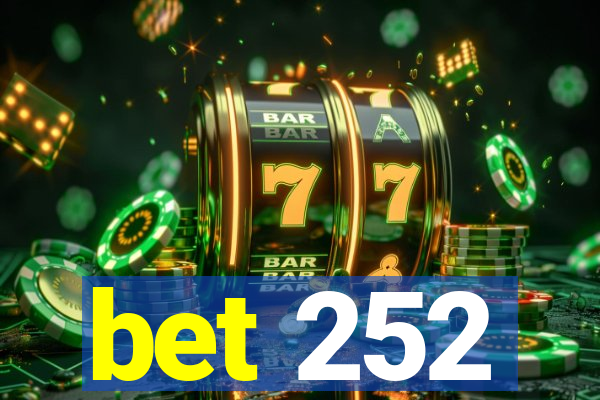 bet 252