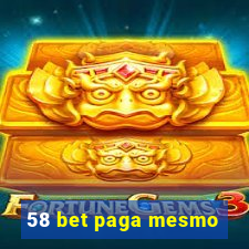 58 bet paga mesmo