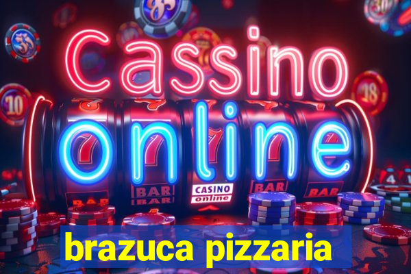brazuca pizzaria