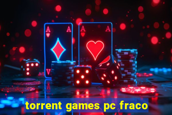 torrent games pc fraco