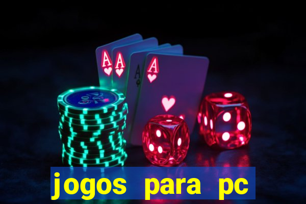 jogos para pc gratis windows 7
