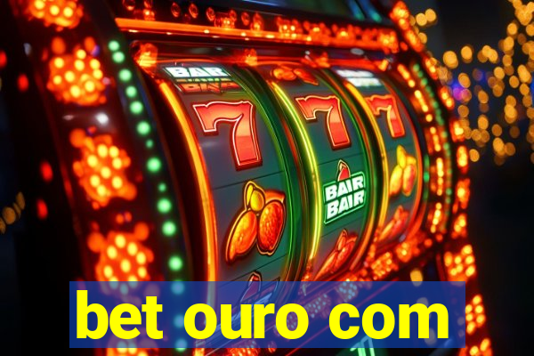 bet ouro com