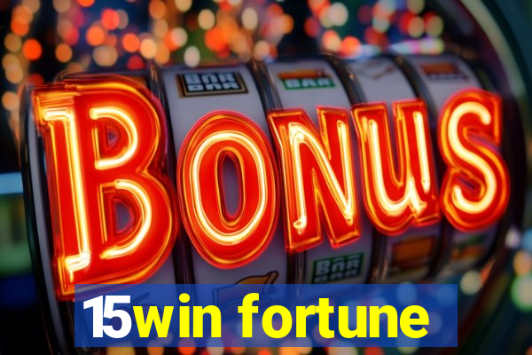 15win fortune
