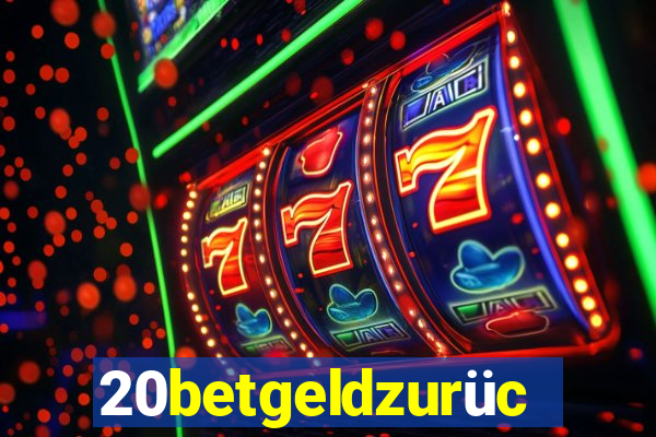 20betgeldzurück