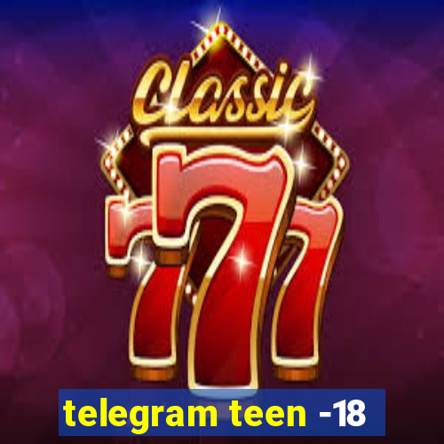 telegram teen -18