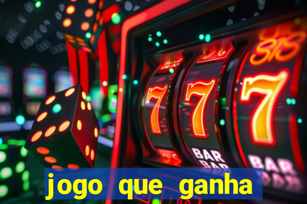 jogo que ganha dinheiro ao se cadastrar