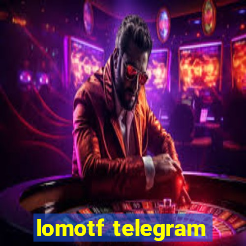 lomotf telegram
