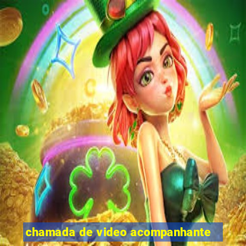 chamada de video acompanhante