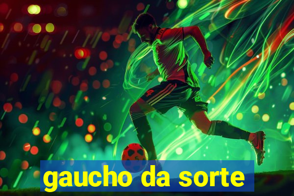 gaucho da sorte