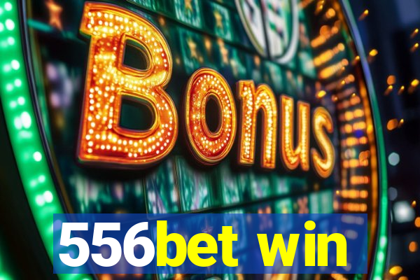 556bet win