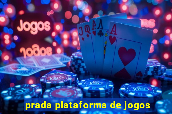 prada plataforma de jogos