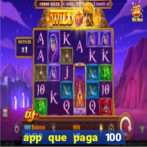 app que paga 100 reais por dia