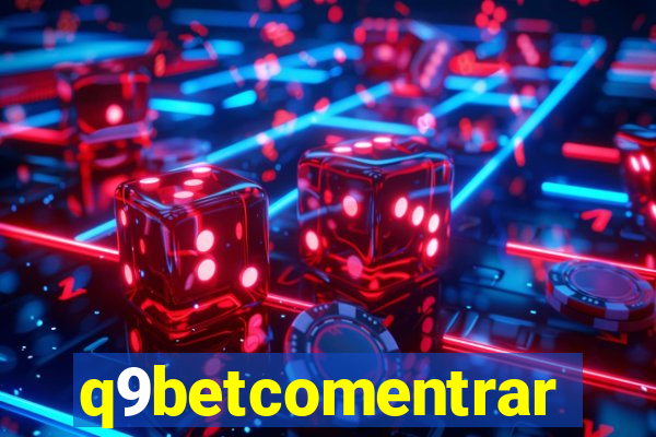 q9betcomentrar