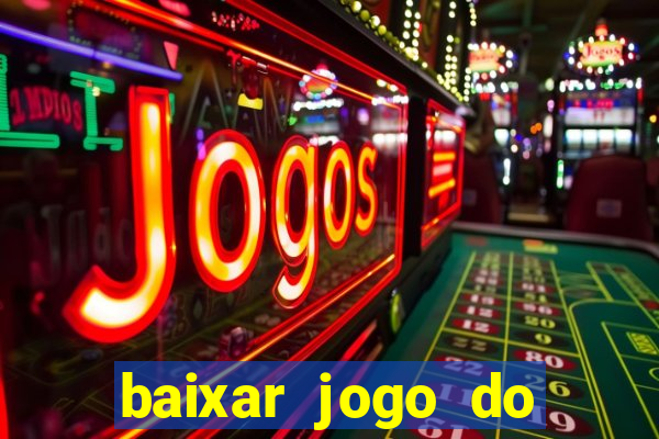 baixar jogo do tigrinho oficial